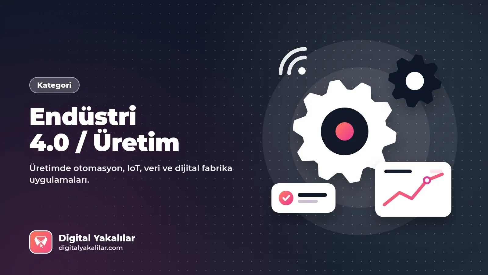 Endüstri 4.0 / Üretim