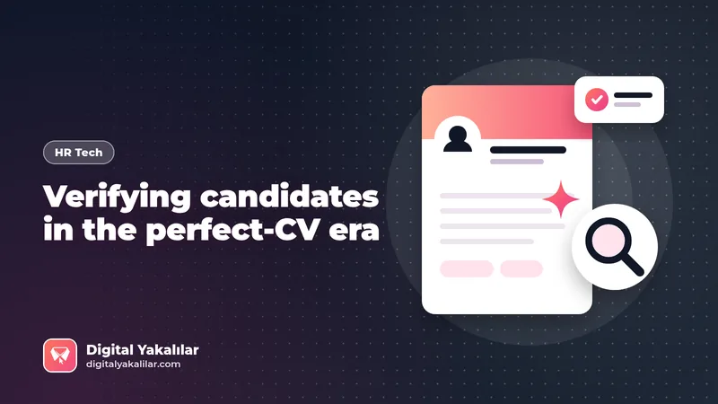 How to spot AI-generated resumes: Verifying candidates when every CV looks perfect