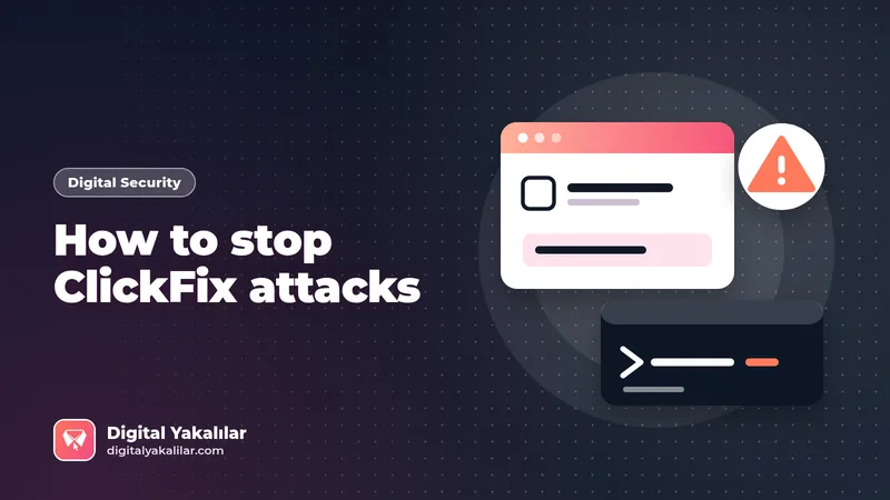 How to stop ClickFix attacks: A company guide to fake CAPTCHA lures