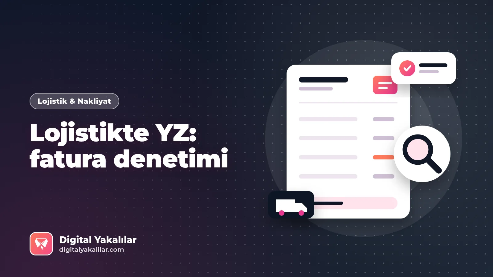 Lojistikte yapay zekâ uygulamaları: Nakliye fatura denetimi ve sevkiyat takibi kapak görseli