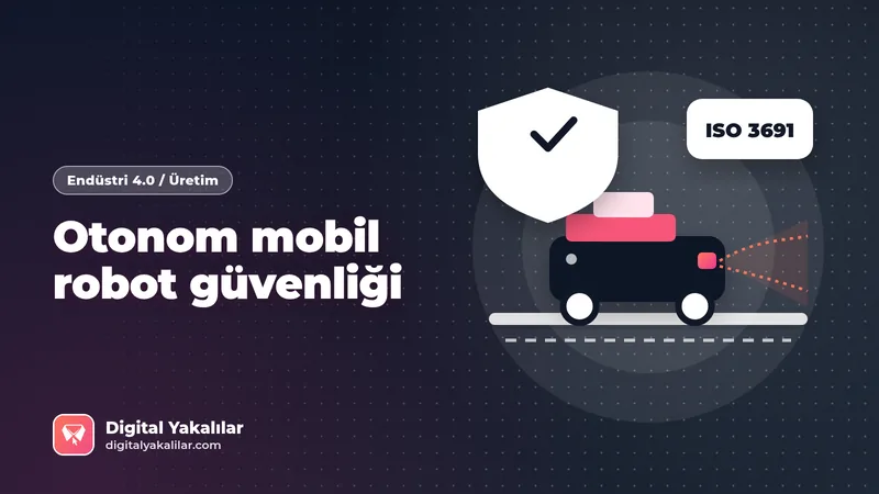 Otonom mobil robot (AMR) güvenliği: ISO 3691-4, yeni Makine Emniyeti Yönetmeliği ve simülasyonla sertifikasyon